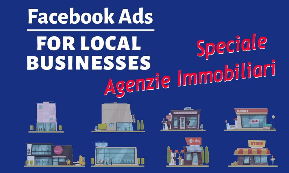 Promuovere un Agenzia Immobiliare con Facebook Advertising